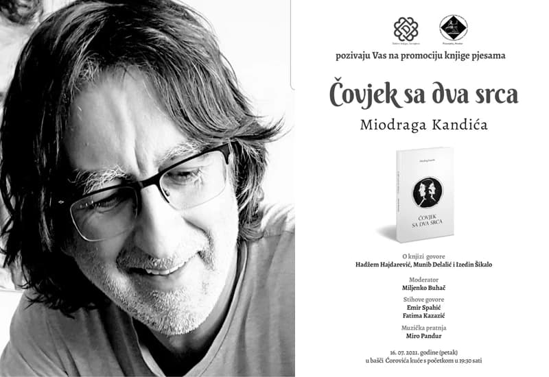 Knjiga "Čovjek sa dva srca" pjesnika Miodraga Kandića bit će predstavljena  u Ćorovića kući u Mostaru, u petak 16. srpnja